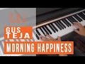 Gus Teja Morning Happiness Piano Cover