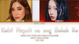 Moira Dela Torre & Hanni (NewJeans) -  Kahit Maputi na ang Buhok Ko (Color Coded Lyrics) [Tag / Eng]