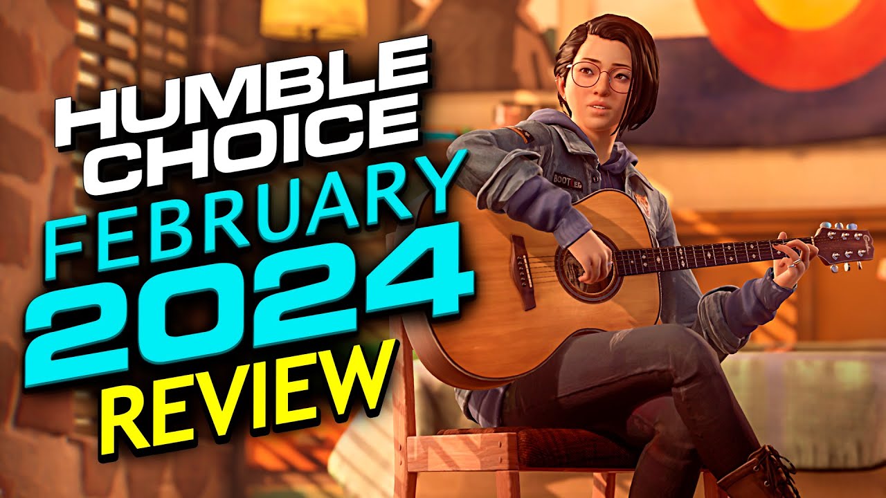 Humble Choice February 2024 Review Something for everyone YouTube