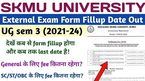 SKMU UG Sem 3 external exam form fillup date out | ug sem 3 (2021-24) details review | skmuniversity