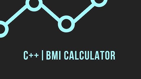 C++ | BMI Calculator