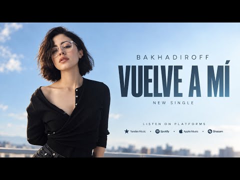 BAKHADIROFF - Vualve A Mi (Original Mix)