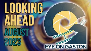 Eye on Gaston: Looking Ahead - August 2023