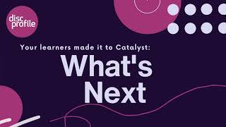 Everything DiSC on Catalyst next steps