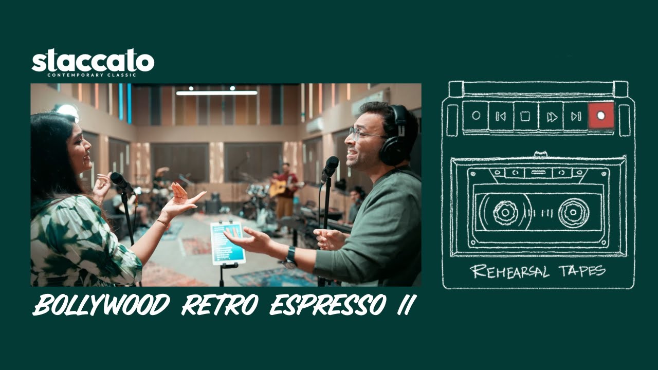 Bollywood's Retro Espresso II | Staccato | Rehearsal Tapes 
