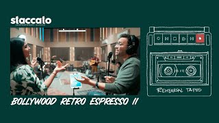 Bollywood's Retro Espresso II | Staccato | Rehearsal Tapes #bollywood