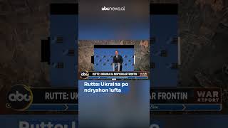 Rutte: Ukraina po ndryshon lufta | ABC News Albania