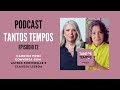 TantosTempos Podcast- Claudia Lisboa e Astrid Fontenelle- Ep 12