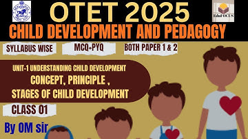 CLASS 1 CHILD DEVELOPMENT AND PEDAGOGY FOR OTET 2025 (CONCEPT, PRINICPLE,STAGES OF CDP )#otetclass