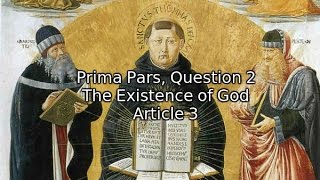 Prima Pars, Question 2: The Existence of God Article 3