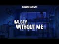 Halsey - Without Me (Tradução)