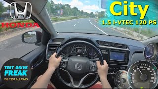 2019 Honda City 1.5 i-VTEC 120 PS HIGHWAY DRIVE POV IN VIETNAM