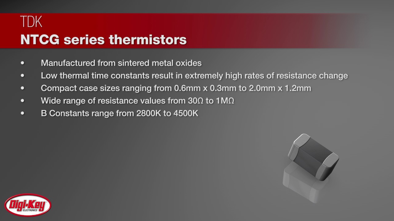 TDK Corporation NTCG Series Thermistors DigiKey Daily YouTube