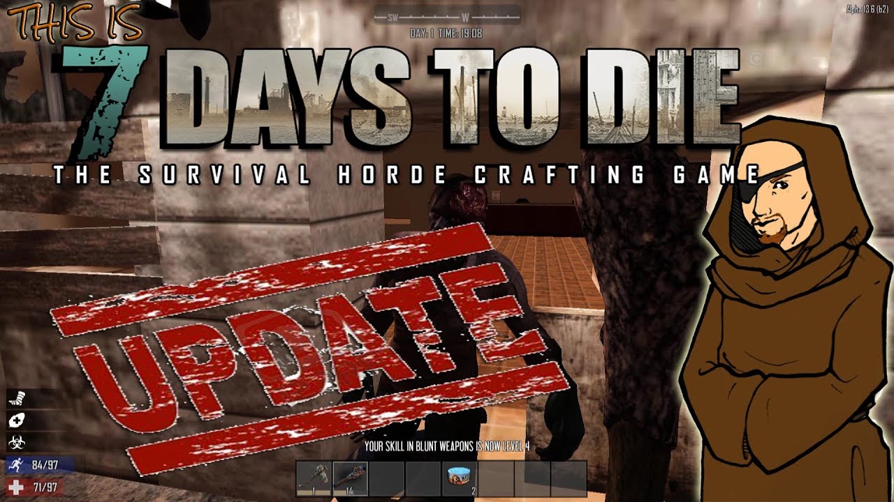 This is 7 DAYS TO DIE -- UPDATE (Alpha 16.3)