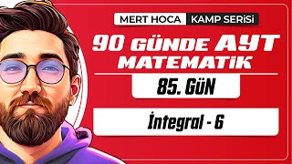 90 Günde AYT Matematik Kampı | 85.Gün | 1.Video | İntegral-6 | 2024 | #merthoca