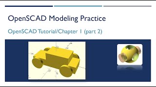 OpenSCAD 004 - Tutorial Chapter1 Part2