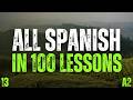All Spanish in 100 Lessons 🇪🇸 Lesson 13 | 2000 Must-Know Spanish Phrases (A2)