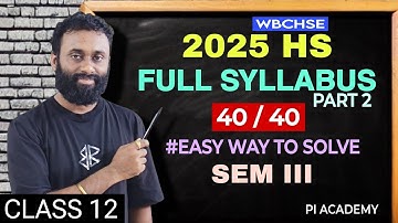 CLASS 12 - MATH  | SEMESTER 3 | FULL SYLLABUS | 40/40 | EASY WAY TO SOLVE | PI ACADEMY