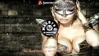 Galena - Ne pred horata | Галена - Не пред хората (DJ MaeStrO Remix) Resimi