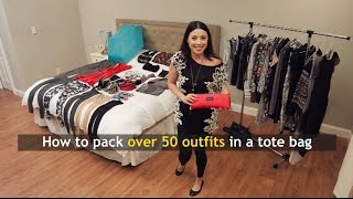 How to Pack Over 50 Outfits In a Tote Bag!