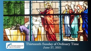 LIVE 06-27-2021 Thirteenth Sunday of Ordinary Time 10:30am Mass