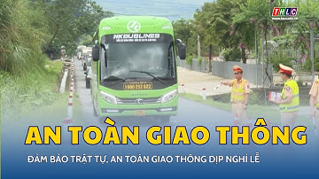Đảm bảo trật tự, an toàn giao thông dịp nghỉ lễ 02/9 | THLC