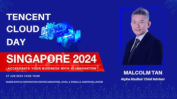 Experiencing Tencent Cloud Day 2024 in Singapore: Highlights with Malcolm Tan