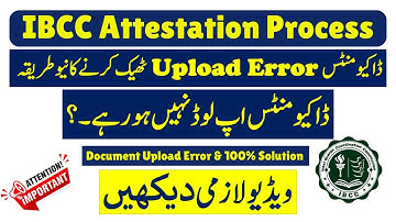 ibcc attestation Process documents upload error how to fix 100% Solution