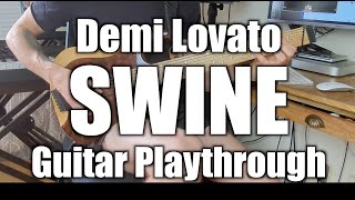 Demi Lovato - SWINE - Guitar Playthrough with Tabs