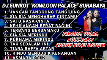 DJ FUNKOT HARD || LAGU PARTY FULL ALBUM || DISCOTIK KOWLOON PALACE SURABAYA