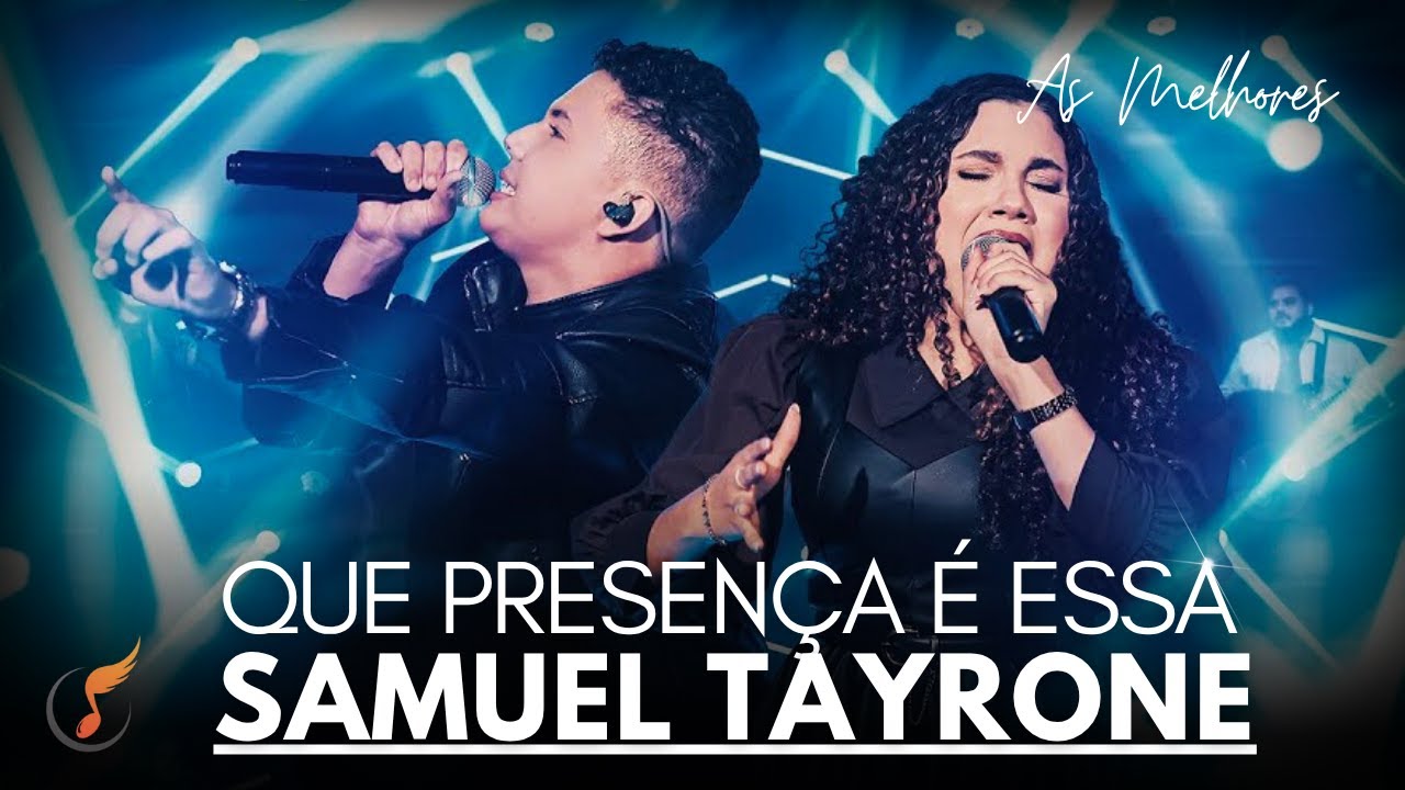 Samuel Tayrone | Os Melhores Clipes - [DVD Que Presença é Essa]