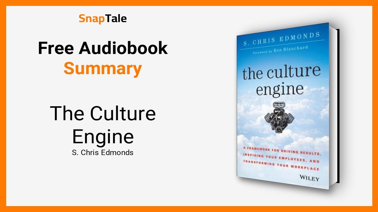 The Culture Engine by S. Chris Edmonds: 8 Minute Summary