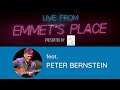 Live From Emmet's Place Vol. 61 - Peter Bernstein