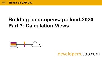 Building hana-opensap-cloud-2020 Part 7: Calculation Views