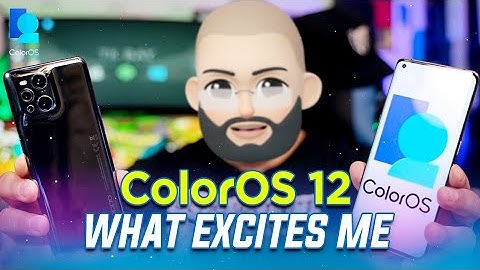 ColorOS 12 Features What Excites Me On Find X3 Pro & When Your Phone Will Get it