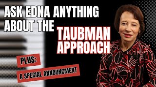 AMA on the Taubman Approach with Edna Golandsky