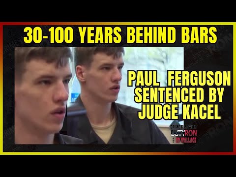 Paul Ferguson Sentence By Judge Matthew Kacel