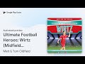 Ultimate Football Heroes: Wirtz (Midfield… by Matt &amp; Tom Oldfield · Audiobook preview