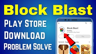Fix Can't Install Block Blast Play Store Not Download Pending Problem Solve On Android Ios