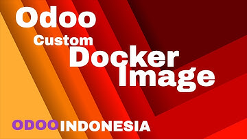 Odoo Indonesia | Odoo Docker Course |  Mounting Local Addon Folder| Custom Odoo Docker Image