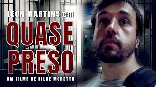 Thumbnail for A QUASE PRISÃO DE LEON MARTINS - UM DOCUMENTÁRIO
