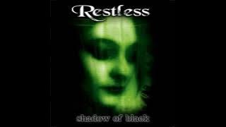 Restless - Shadow of Black