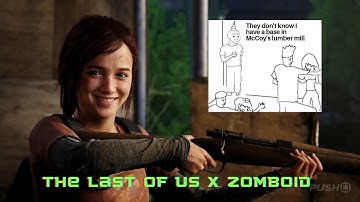 The Last of Us x Zomboid