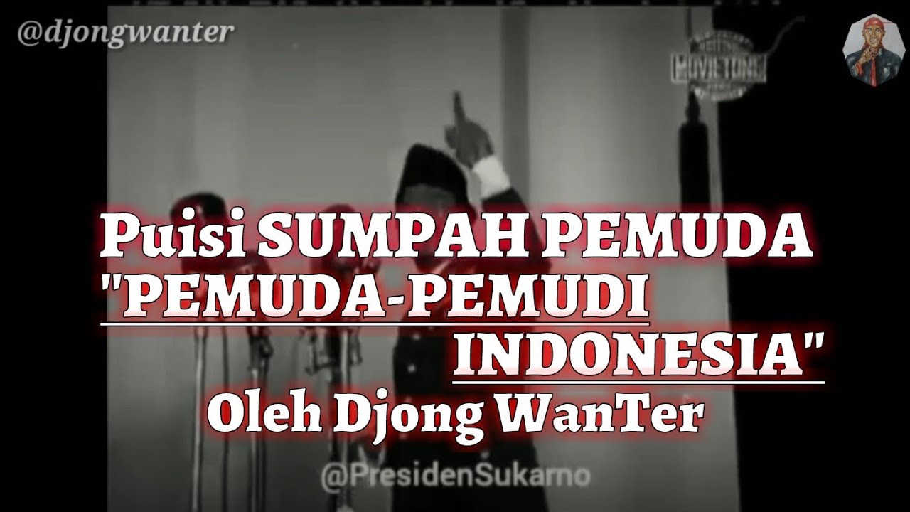 Puisi SUMPAH PEMUDA By Djong WanTer | Pemuda-Pemudi Indonesia | Musikalisasi | Sejarah Bangsa