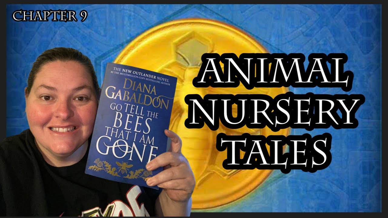 Go tell the bees that I am gone - Chapter 9 Animal Nursery Tales - Outlander