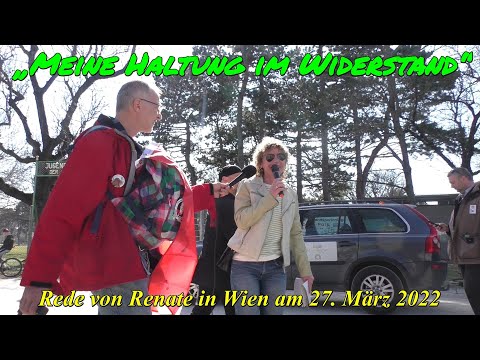 New Update „MEINE HALTUNG IM WIDERSTAND“: Rede von Renate bei der Demo in Wien am 27.3.2022