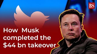 The Twitter saga: How 'Chief Twit' Musk completed the $44 bn takeover