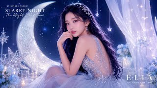🎵 ELIA - Starry Night | 별이 내린 밤 | Korean Ballad