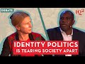 Debate: Identity Politics is Tearing Society Apart