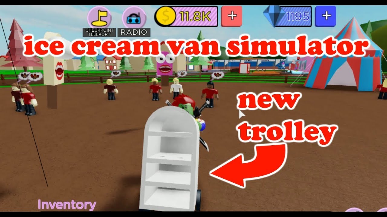 Ice Cream Van Simulator We Bought A Trolley Which Can Store Up To 7 Ice Cream Cones At Once Ben Toys And Games Family Friendly Gaming And Entertainment - roblox ice cream van simulator codes wiki how to get free